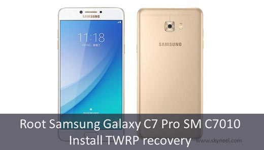 How to root Samsung Galaxy C7 Pro and install TWRP custom recovery