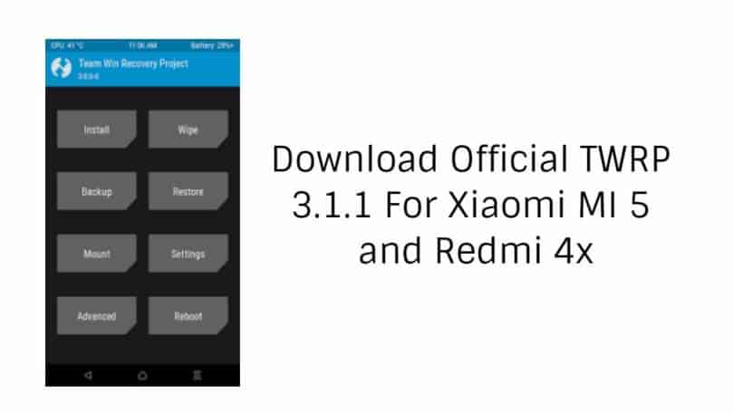 Official TWRP 3.1.1-0 For Xiaomi Mi5 and Redmi 4x