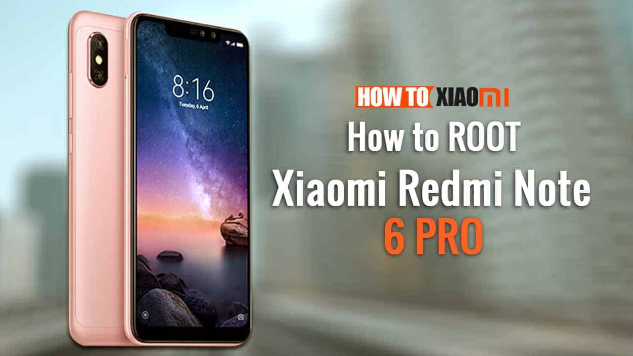 How To Install TWRP Recovery And Root Redmi Note 6 Pro