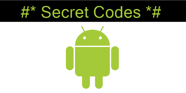 List of Android Secret Codes 2019