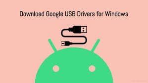 Download Google USB Driver